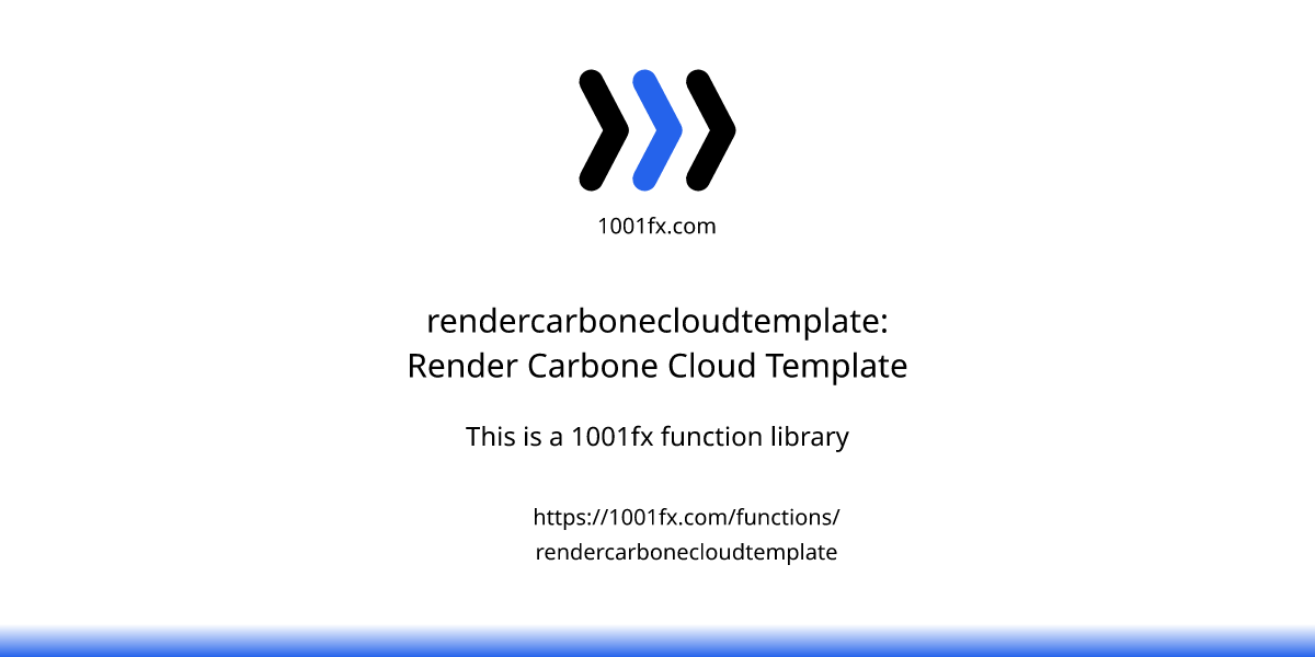 rendercarbonecloudtemplate: Render Carbone Cloud Template